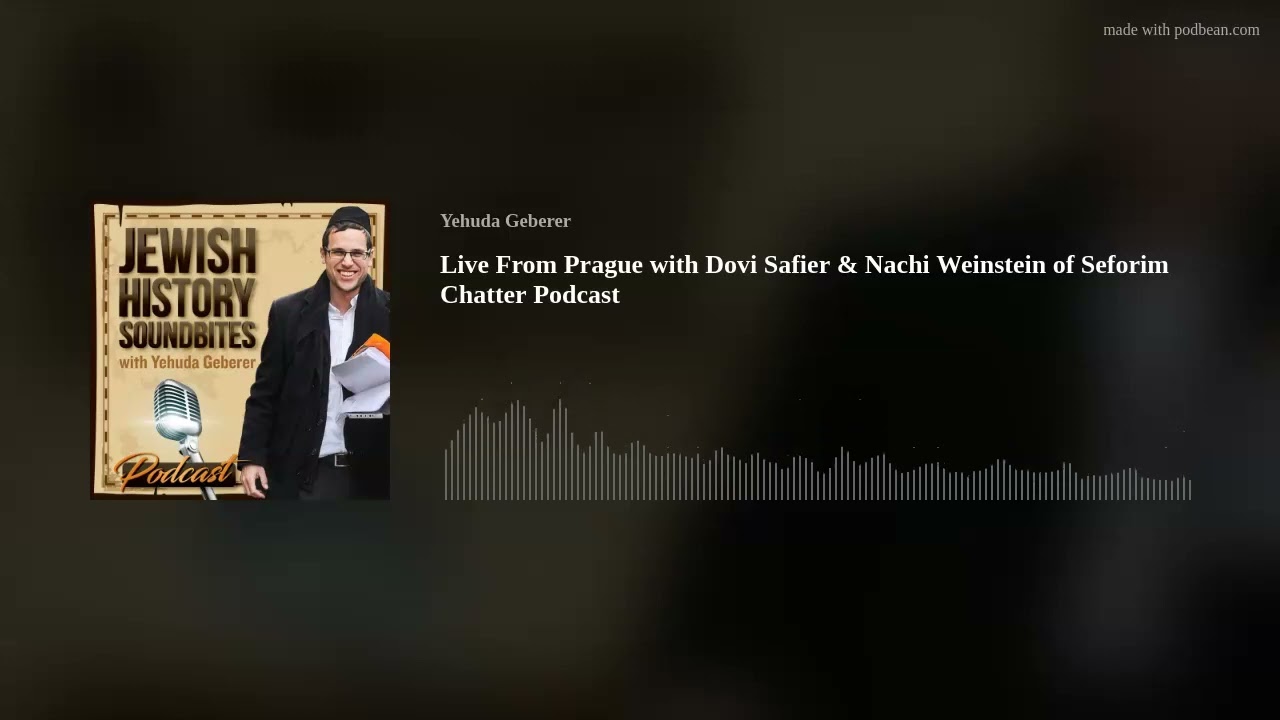 Live From Prague with Dovi Safier & Nachi Weinstein of Seforim Chatter Podcast