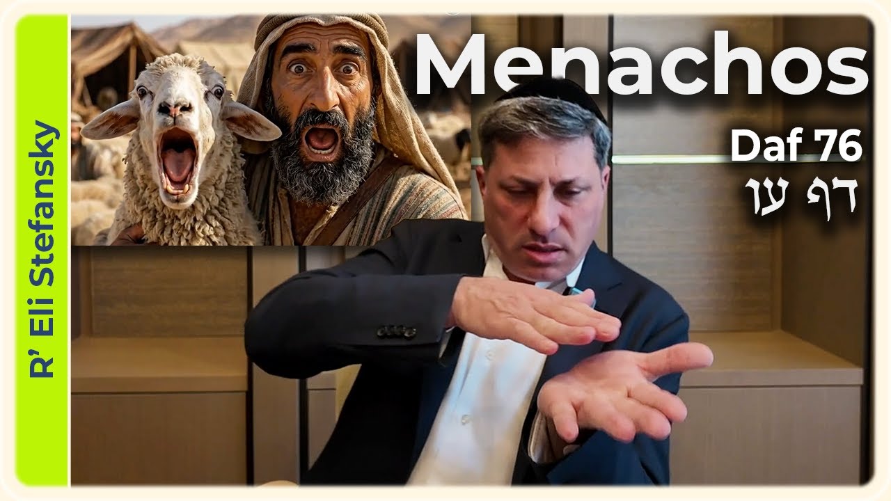 Daf Yomi Menachos Daf 76 by R' Eli Stefansky