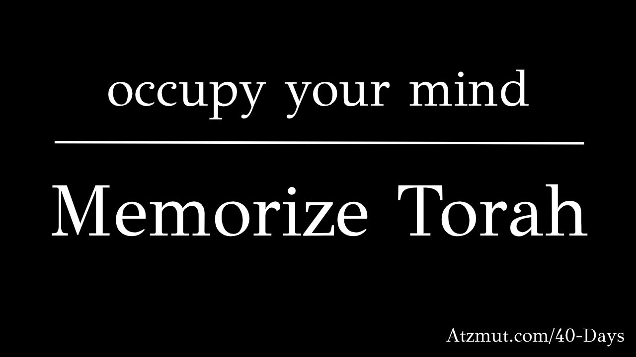Memorize Torah