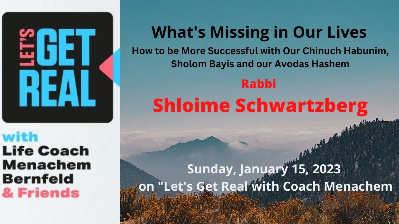 The Secret Key to What's Missing in our Lives, Rabbi Shloime Schwartzberg #128