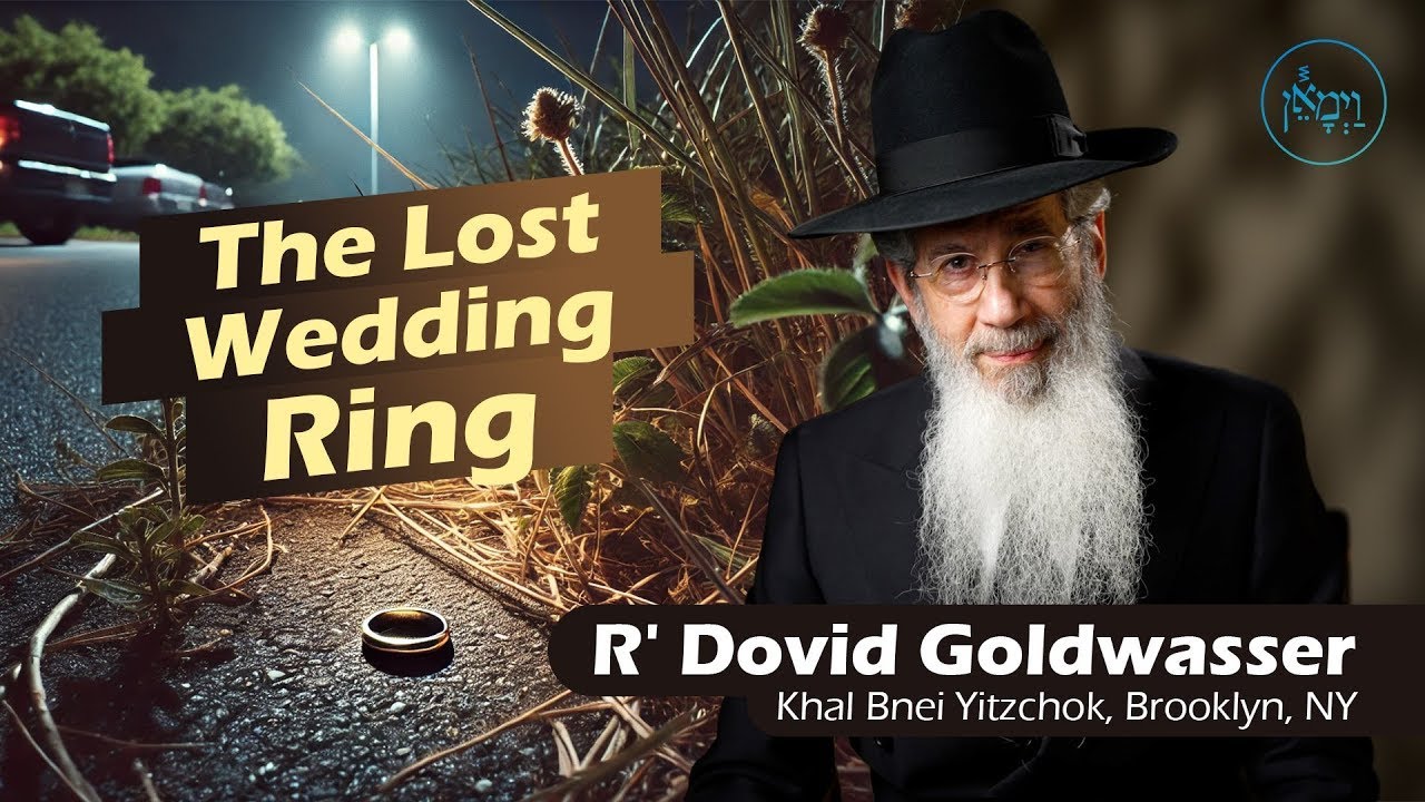 The Lost Wedding Ring - Rabbi Dovid Goldwasser