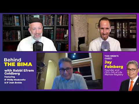 #38: Behind the Bima - Special Guest: Jay Feinberg, Founder & CEO, Gift of Life Marrow Registry