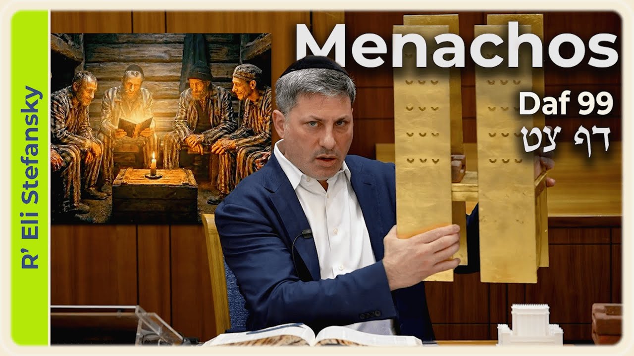 Daf Yomi Menachos Daf 99 by R' Eli Stefansky