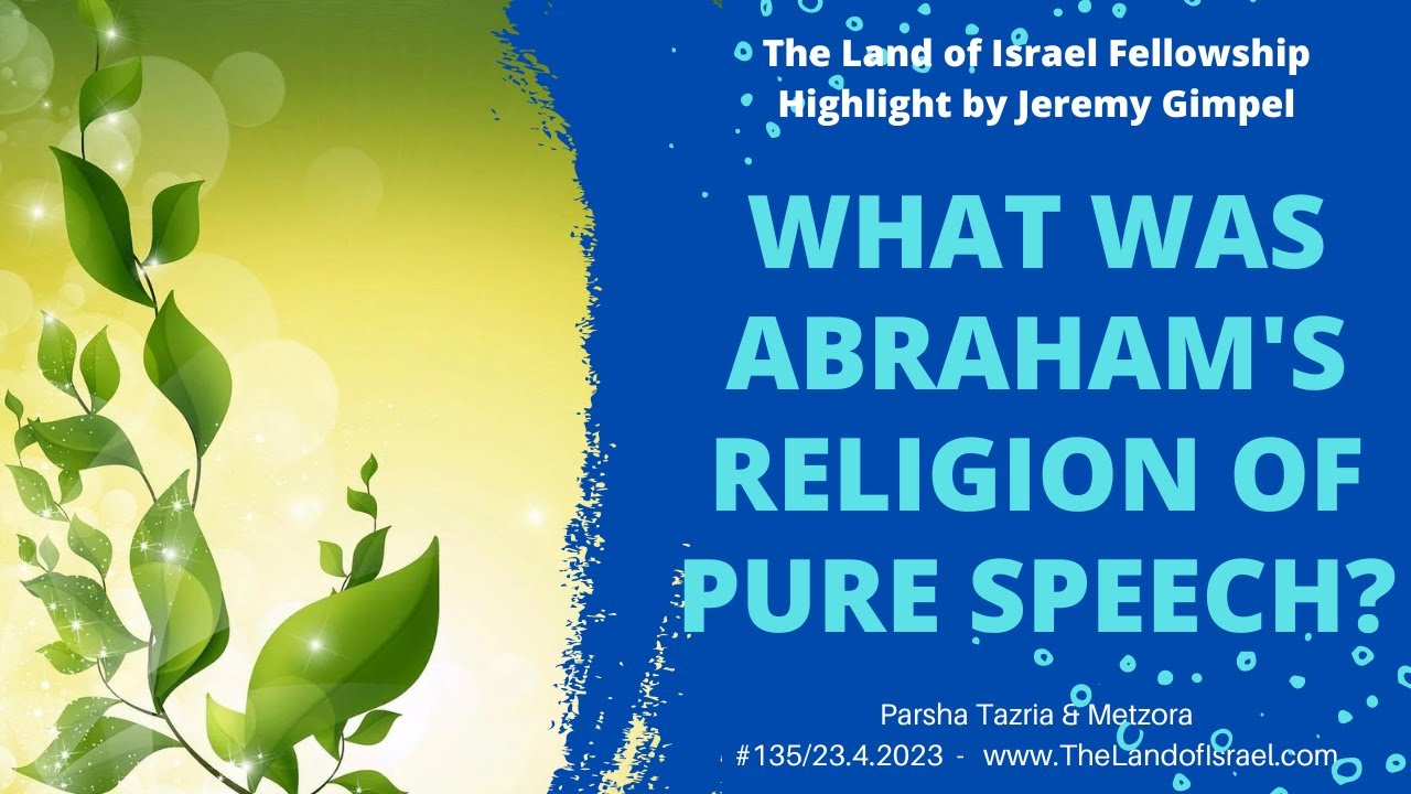 What was Abraham's Religion of Pure Speech? - Jeremy Gimpel: The Land of Israel Fellowship