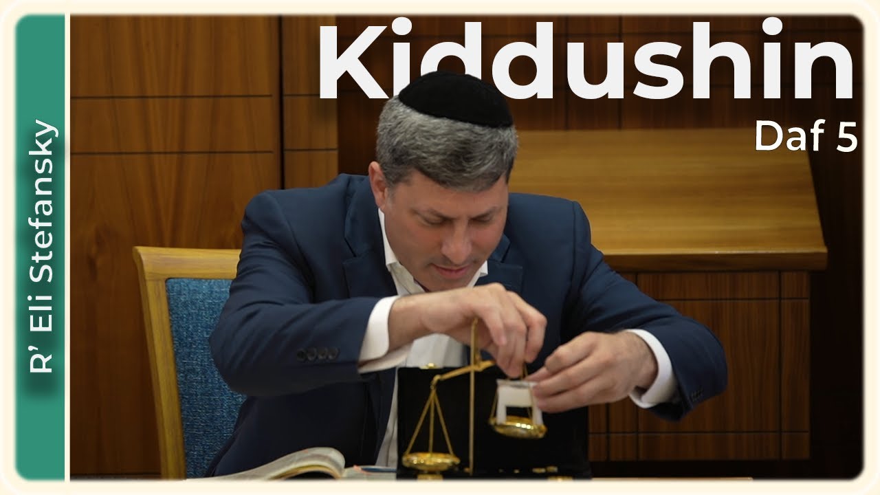 Daf Yomi Kiddushin Daf 5 by R’ Eli Stefansky