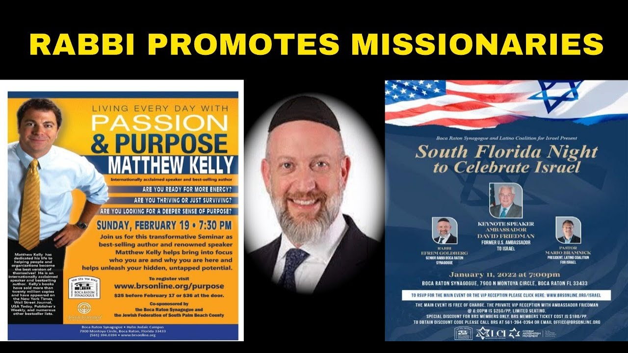 Why Does Orthodox Dayan Rabbi Efrem Goldberg Promote Christian Missionaries To Teach Jews
