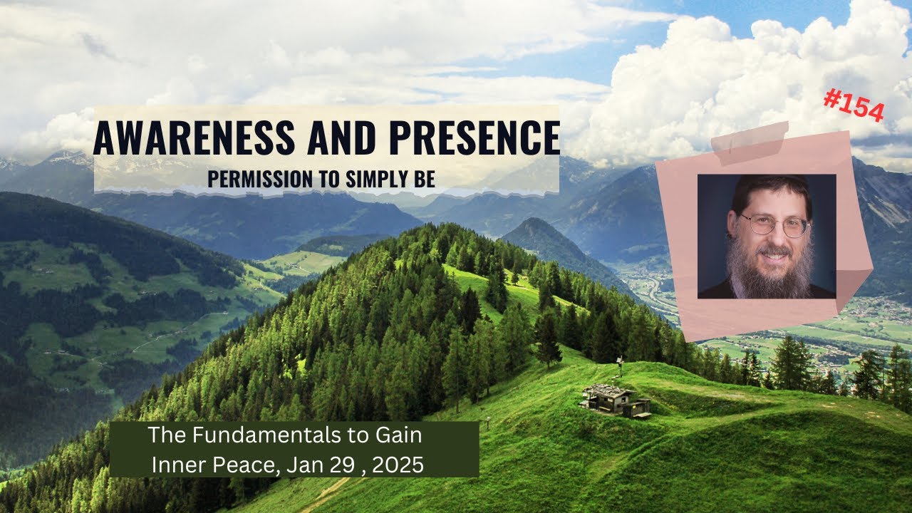 Awareness and Presence: Permission to Simply Be, Inner peace # 154