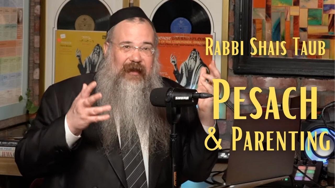 Pesach and PARENTING