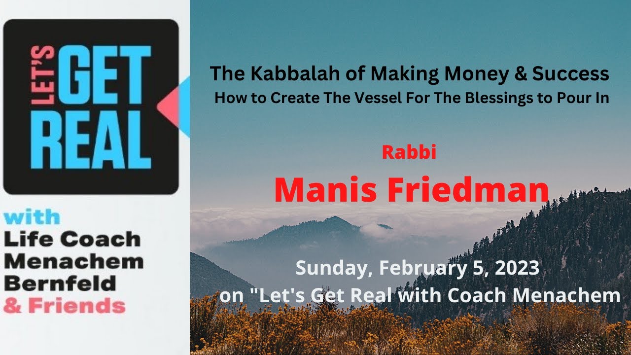 The Kabbalah of Making Money & Success, Rabbi Manis Freidman #131