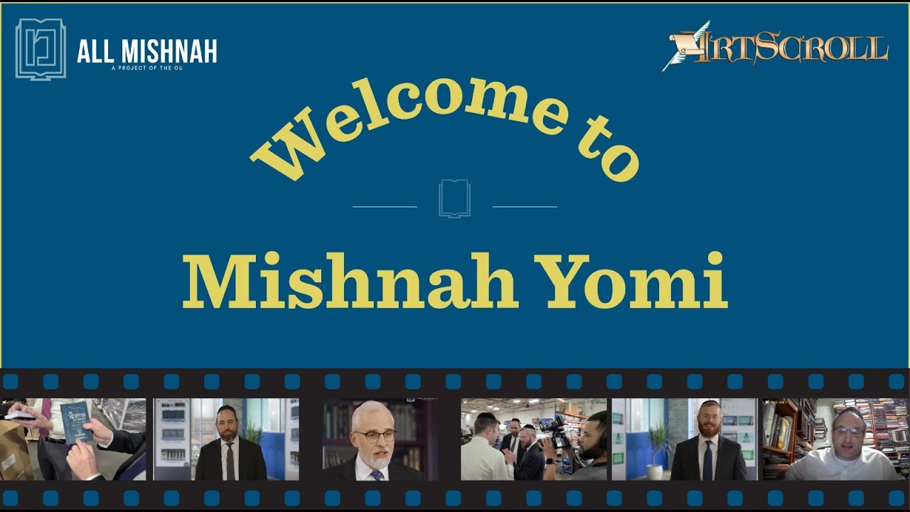 Welcome To Mishnah Yomi - With ArtScroll & All Mishnah