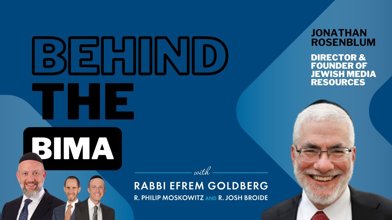 #164: Behind the Bima - Jonathan (Yonasan) Rosenblum