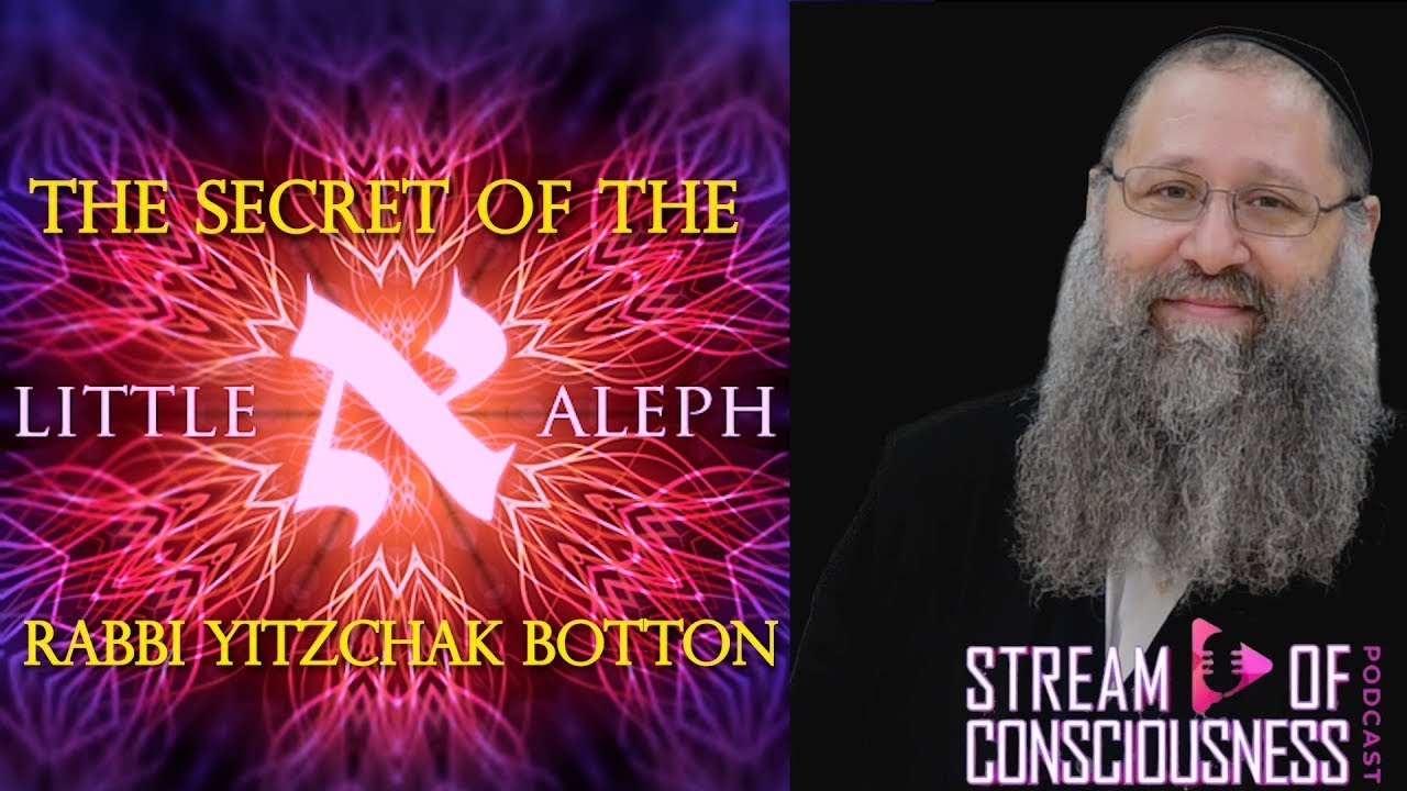 The Secret of The Little Alef - Rabbi Yitzchak Botton