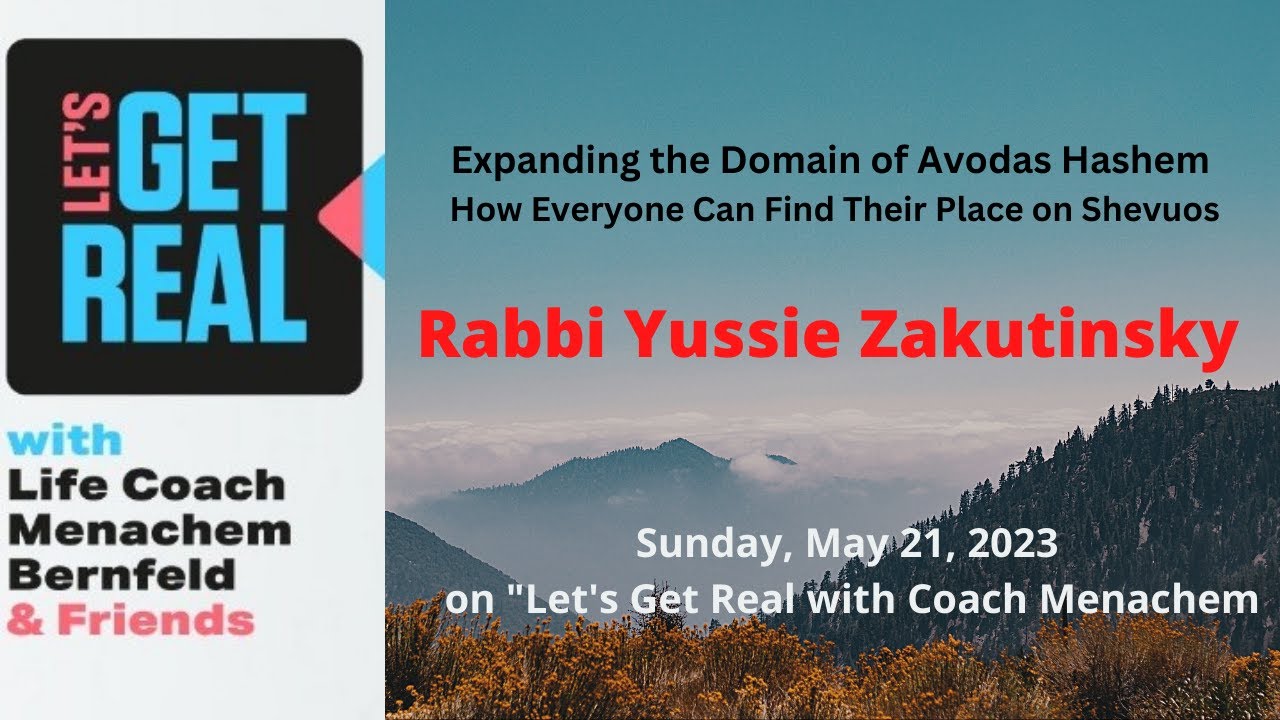 Expanding the Domain of Avodas Hashem - Rabbi Yussie Zakutinsky #144