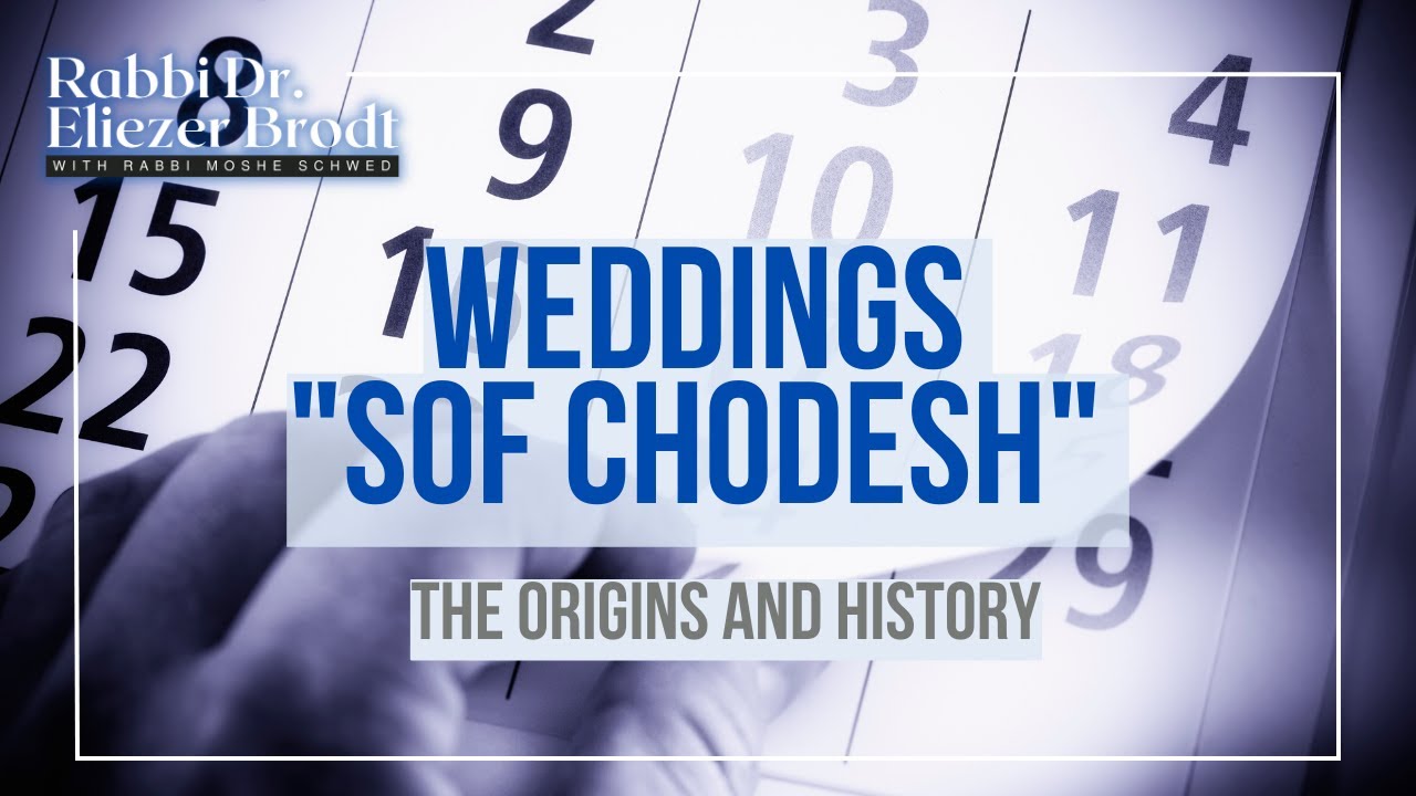 Weddings "Sof Chodesh". The Origins and History