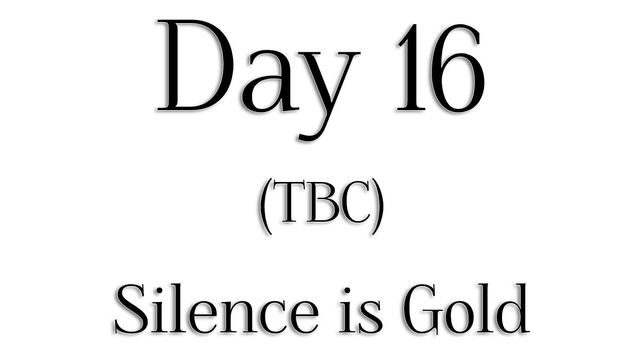TBC - Day 16 - 'Silence is Gold' - Rabbi Alon Anava | Atzmut.org