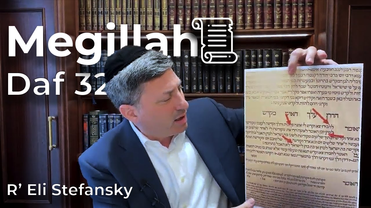 Daf Yomi Megillah Daf 32 by R’ Eli Stefansky