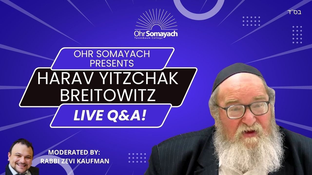 LIVE Q&A - Jewish Responsibility, Rabbinic Authority & Bein Hazmanim (Harav Yitzchak Breitowitz)