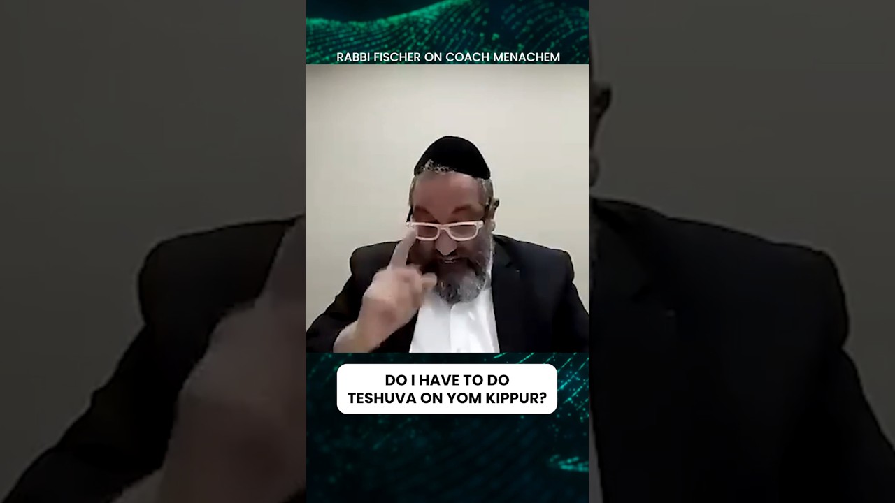 Do I Have To Do Teshuva On Yom Kippur?
