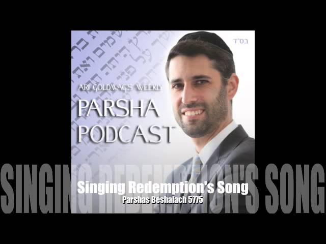 Beshalach - Singing Redemption's Song