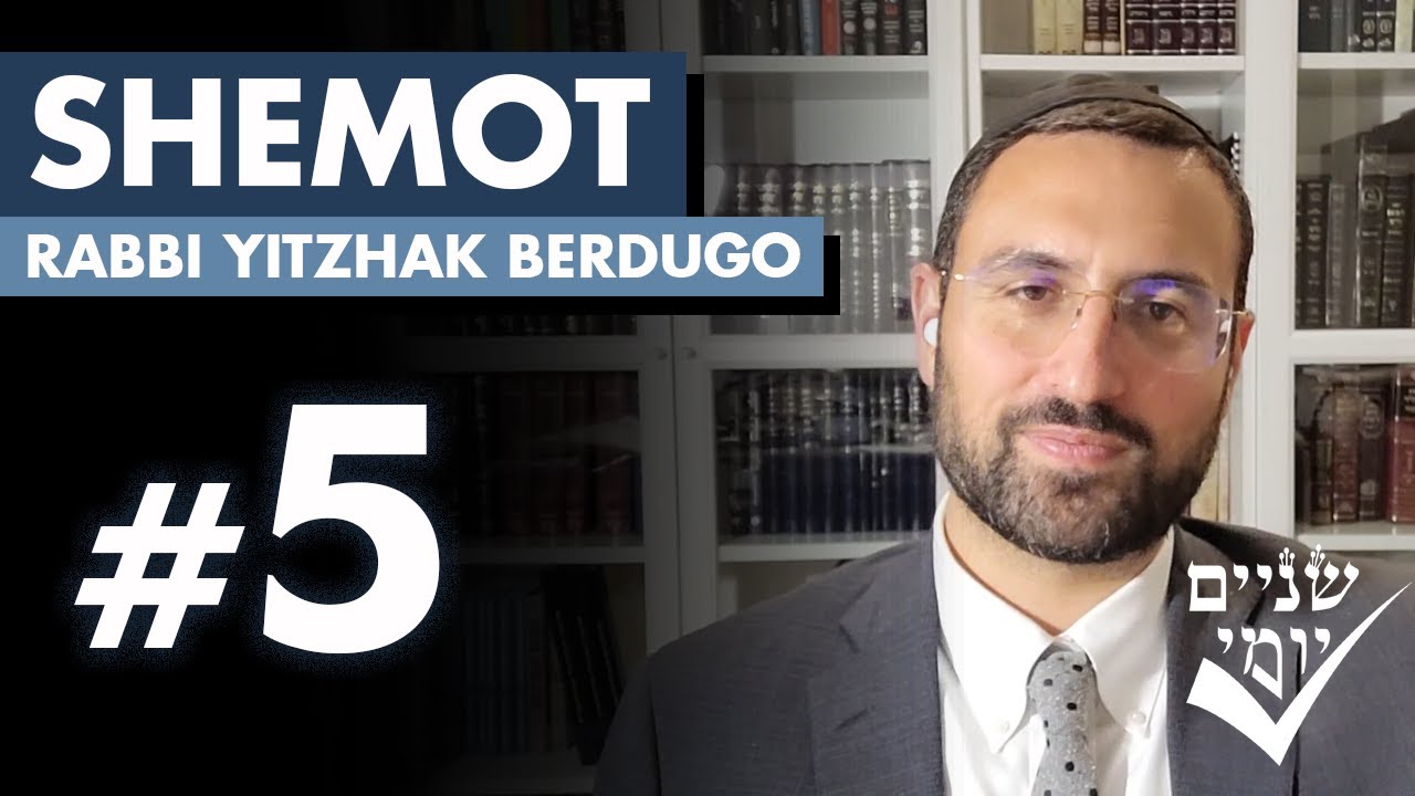 Shnayim Yomi - Shemot - Chamishi - #5