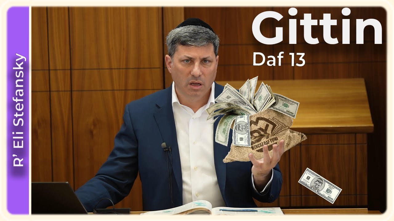 Daf Yomi Gittin Daf 13 by R’ Eli Stefansky