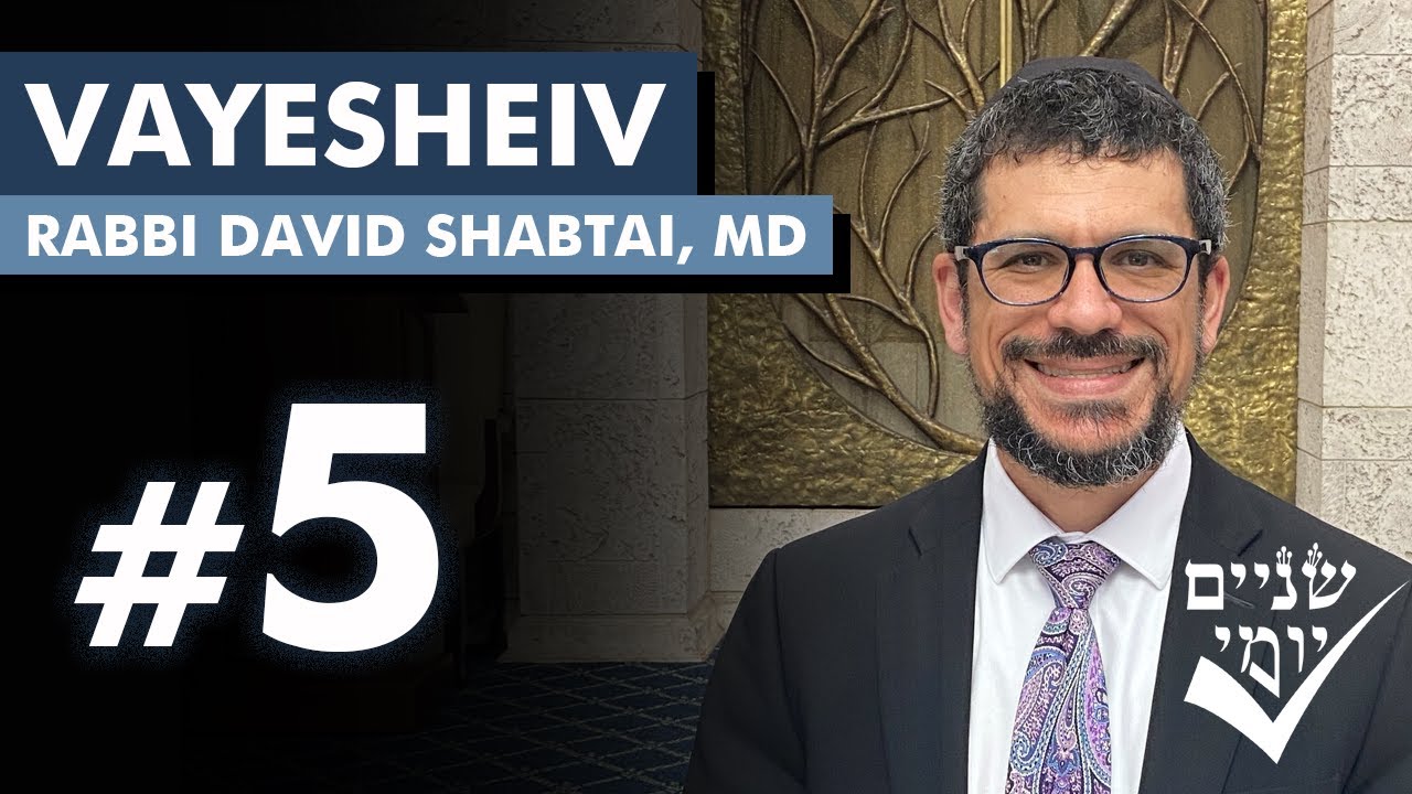 Shnayim Yomi - Vayeshev - Chamishi - #5