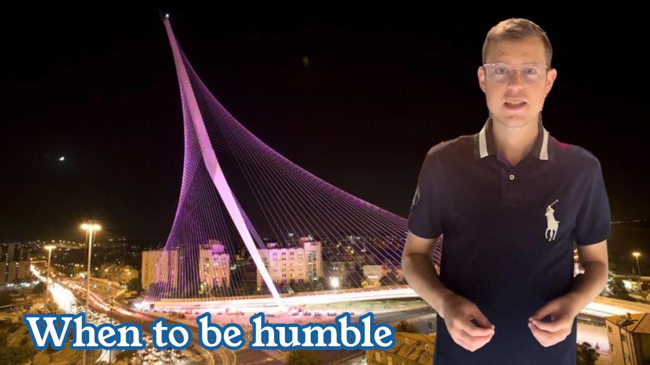 Weekly Dvar Torah Parashas Haazinu / דבר תורה פרשת האזינו - when to be humble