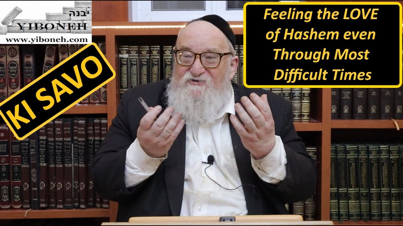 Rav Yitzchak Breitowitz: Feeling the LOVE of Hashem even Through Most Difficult Times