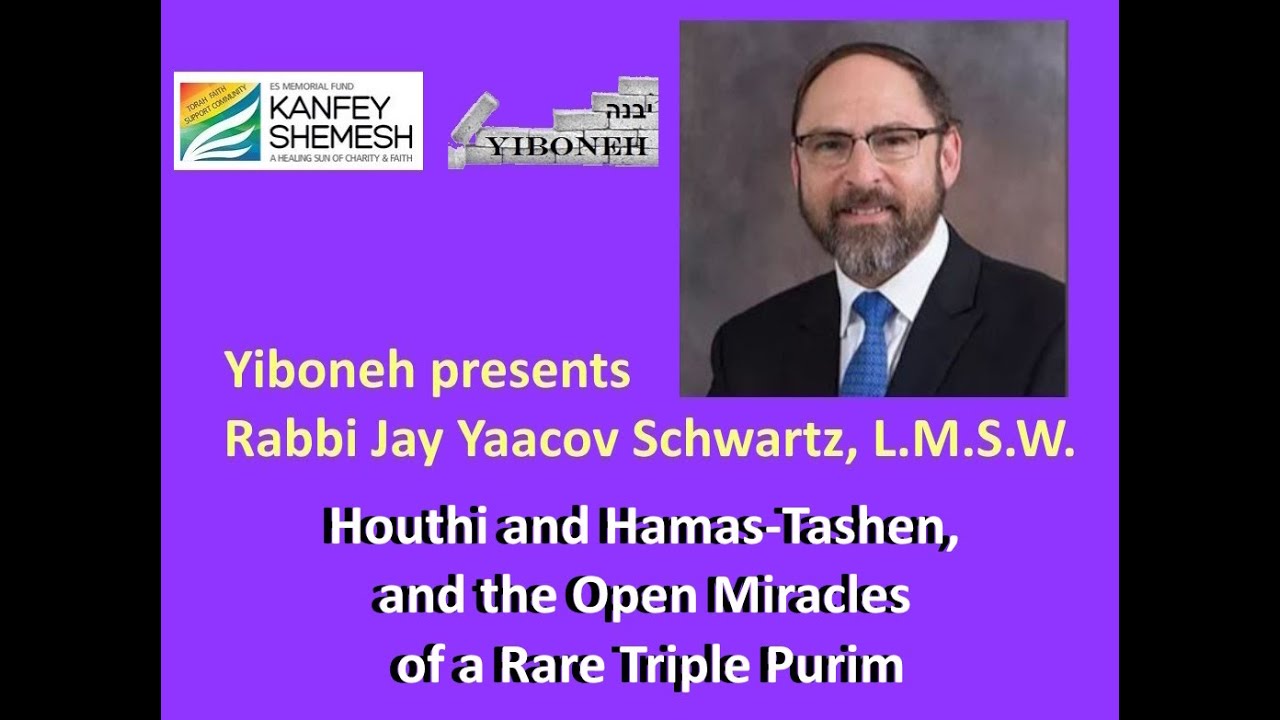 Houthi and Hamas-Tashen, and the Open Miracles of a Rare Triple Purim by Rabbi Jay Yaacov Schwartz