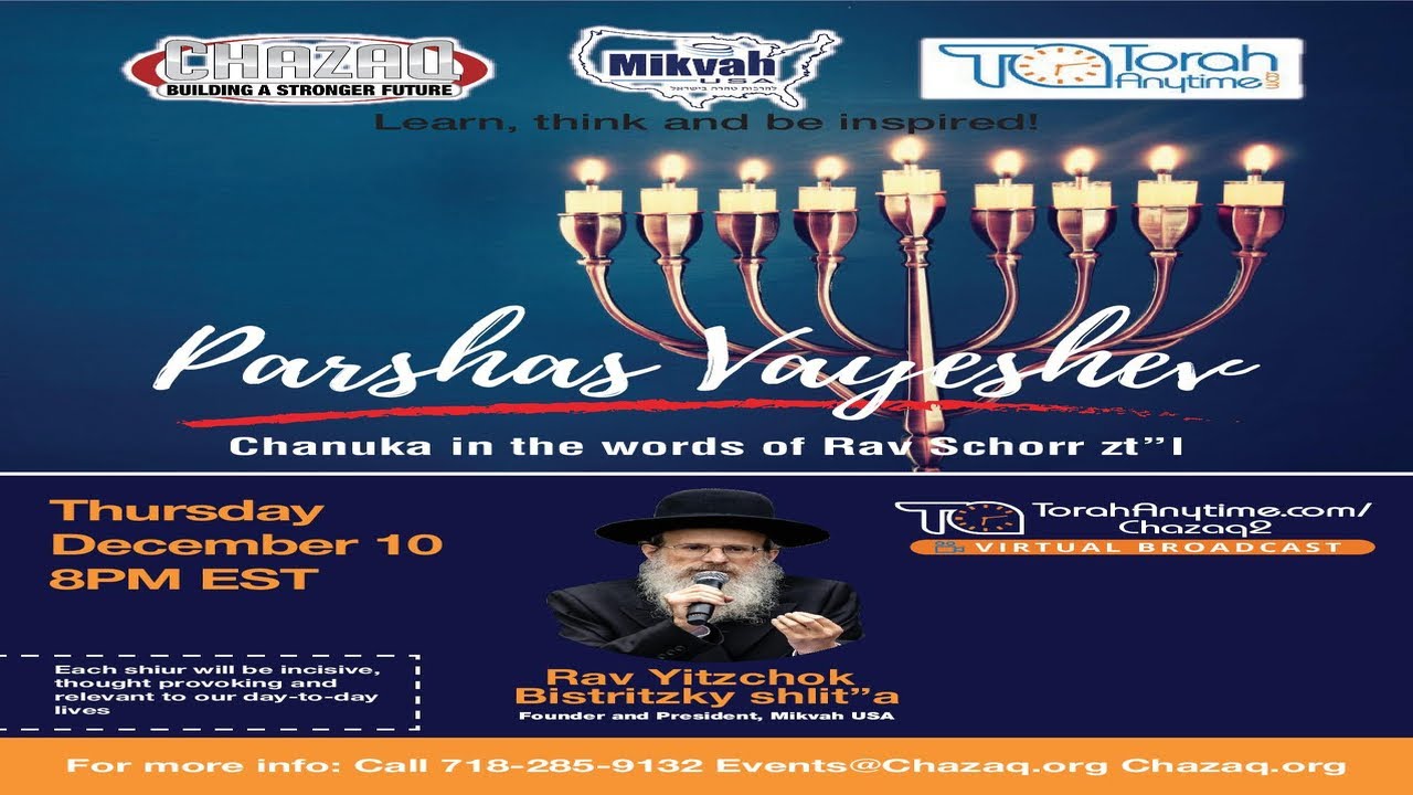 Parashat Vayeshev: Chanukah In the Words of Rav Schoor zt"l - Rabbi Yitzchok Bistritzky