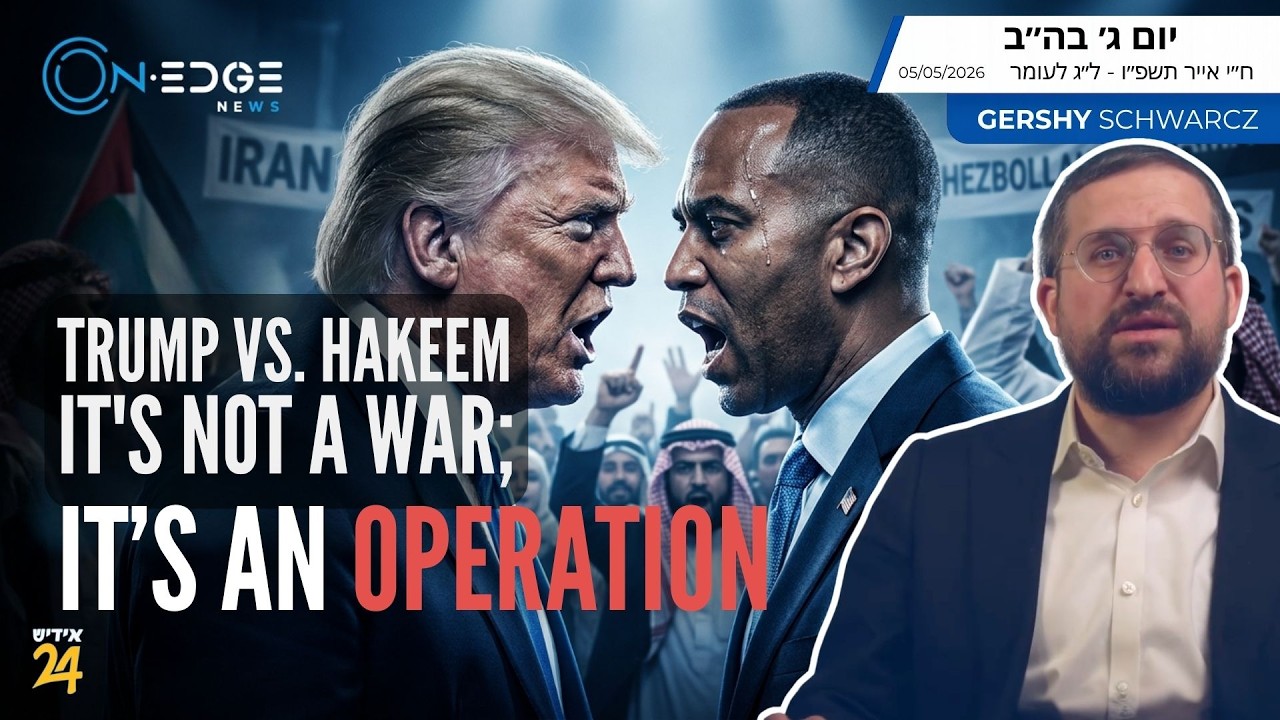 Trump Vs. Hakeem - It's Not a War; It's an Operation | On Edge News | Gershy Schwarcz