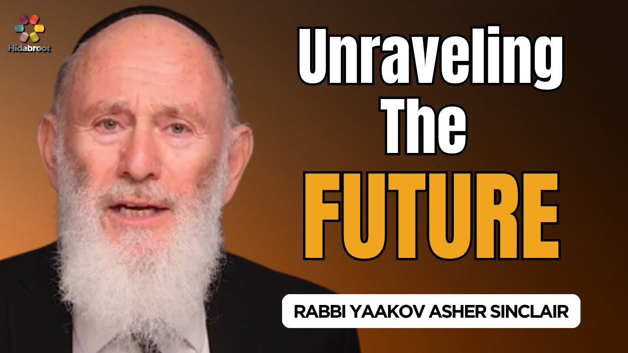 Unraveling The Future: Parshat Mishpatim - Rabbi Yaakov Asher Sinclair