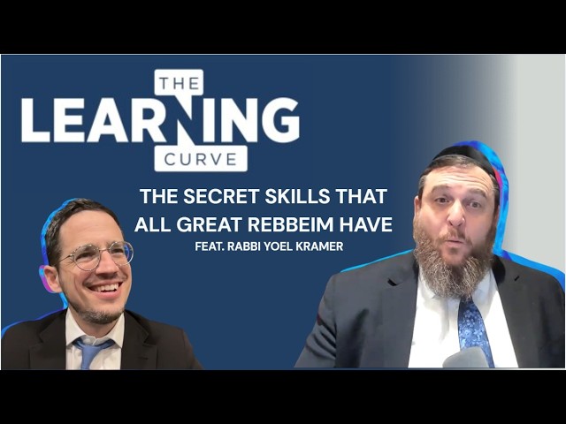 Let's Talk The Making Of A Rebbi (feat. Rabbi Yoel Kramer)