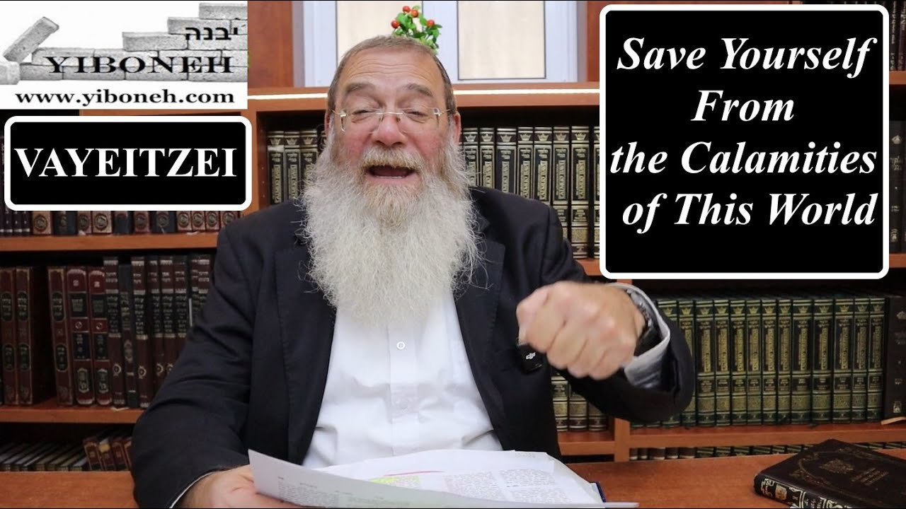 Save Yourself From the Calamities of This World with Rabbi Aaron Dovid Poston