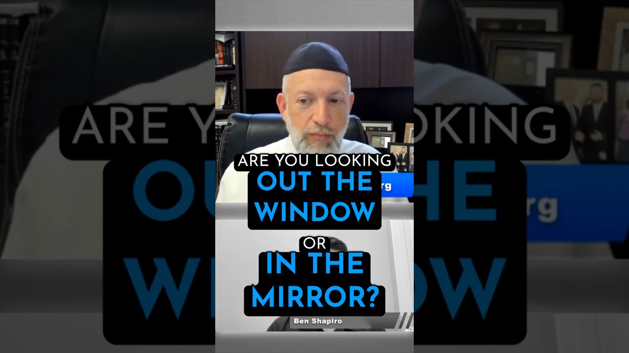 Are you looking OUT THE WINDOW or IN THE MIRROR? (ft. @BenShapiro )