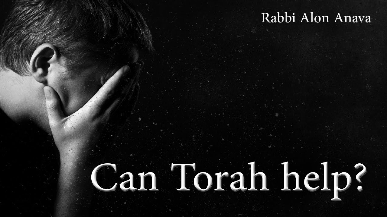 Can following the Torah cure emotional illness? - Rabbi Alon Anava