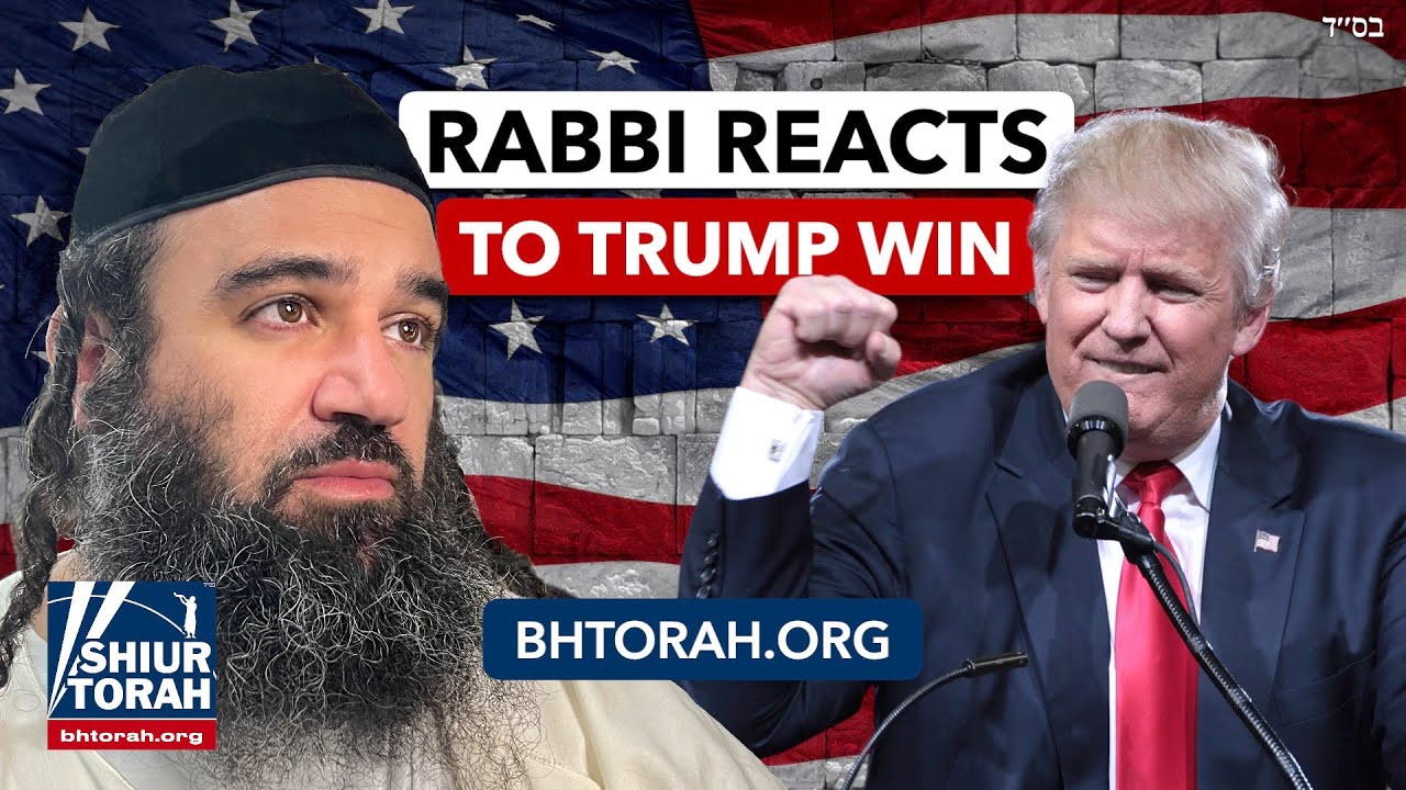 Trump Wins Election Reaction Rabbi Yaron Reuven