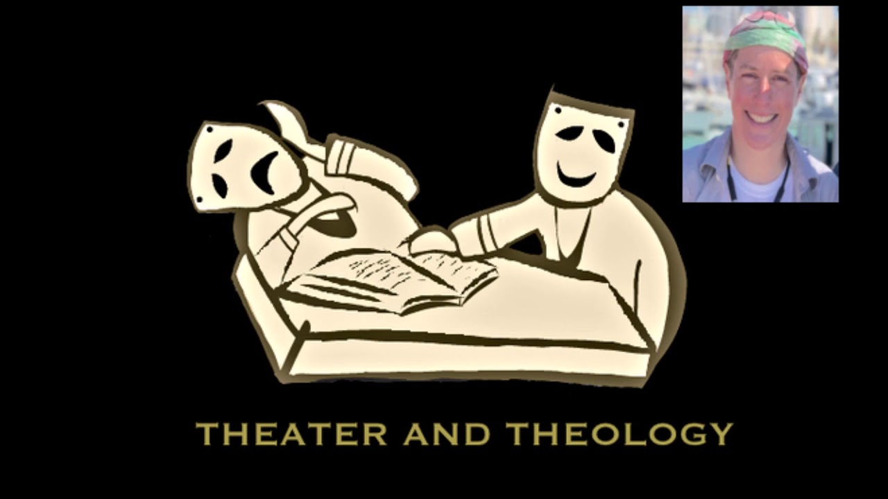 Rejuvenation: Theater and Theology