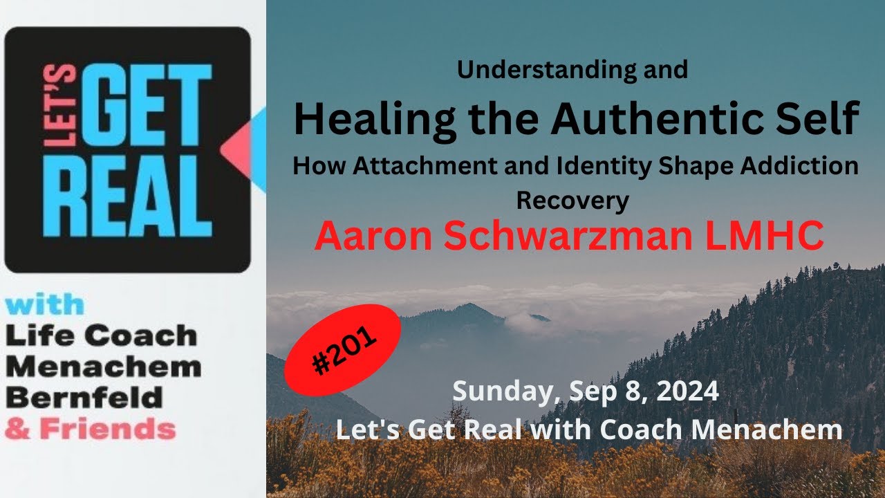 Understanding and Healing the Authentic Self - Aaron Schwarzman, LMHC # 201