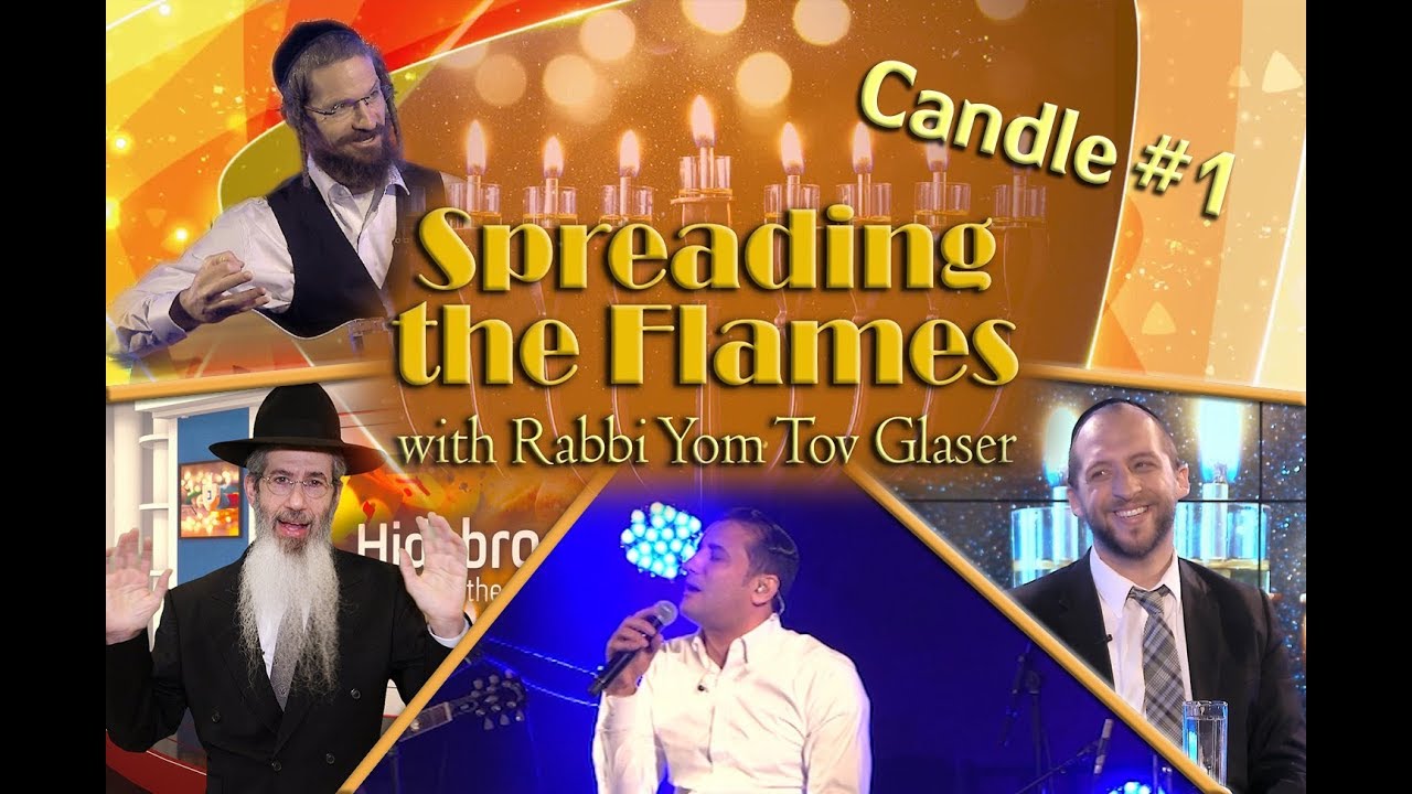 Spreading the Flames - Candle #1 - Rabbi Gavriel Friedman & Rabbi Dovid Goldwasser