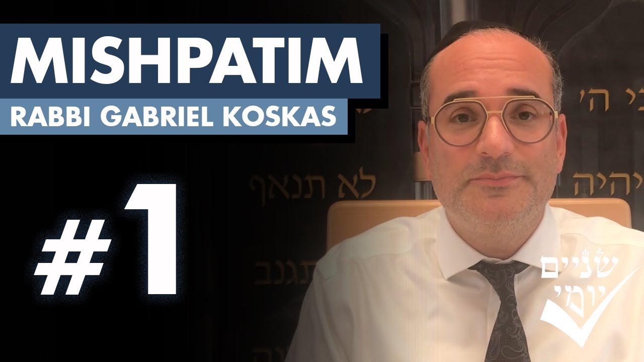 Shnayim Yomi - Mishpatim - Rishon - #1