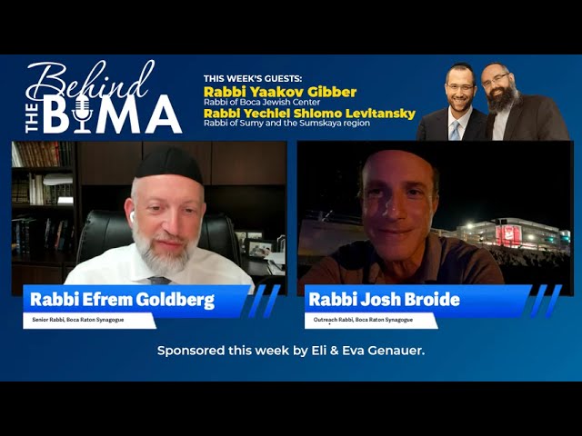 #85: Behind the Bima - Rabbi Yechiel Levitansky (Ukraine) and Rabbi Yaakov Gibber (BJC)