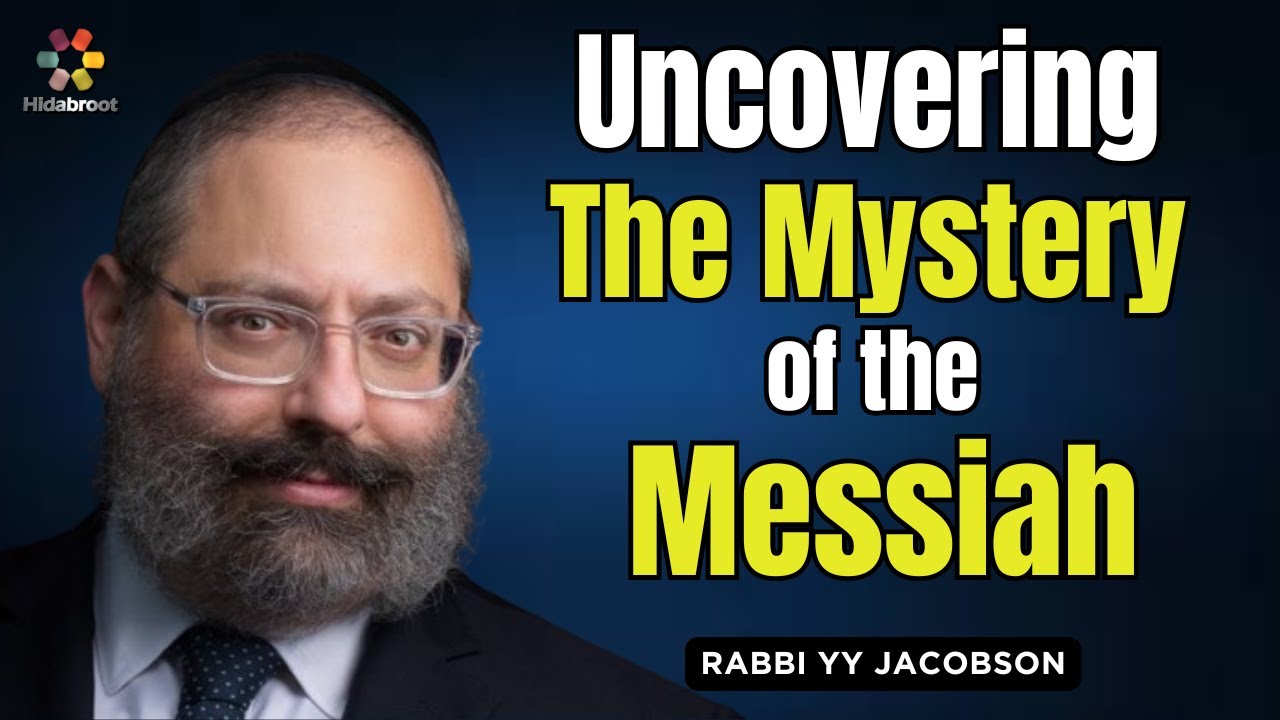 What Is the Jewish Belief About Messiah? Rabbi YY Jacboson