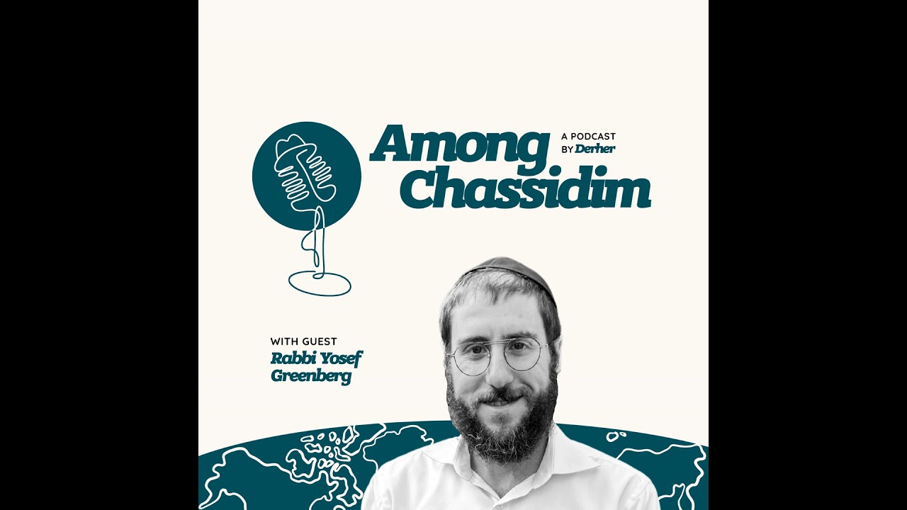 Ep. 2: The Rebbe's Mission with Rabbi Yosef Greenberg