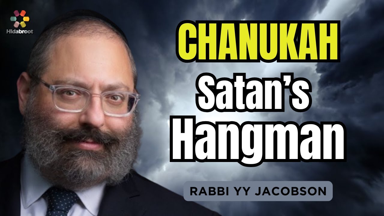 Chanukah: Satan’s Hangman - Rabbi YY Jacobson
