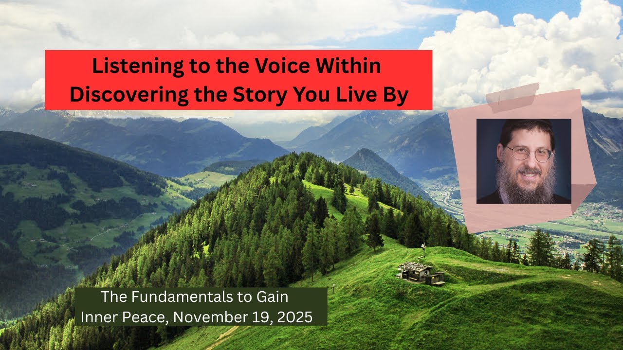Listening to the Voice Within: Discovering the Story You Live By, Inner Peace with Coach Menachem