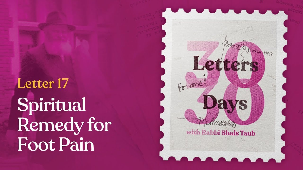 Spiritual Remedy for Foot Pain | Letter #17