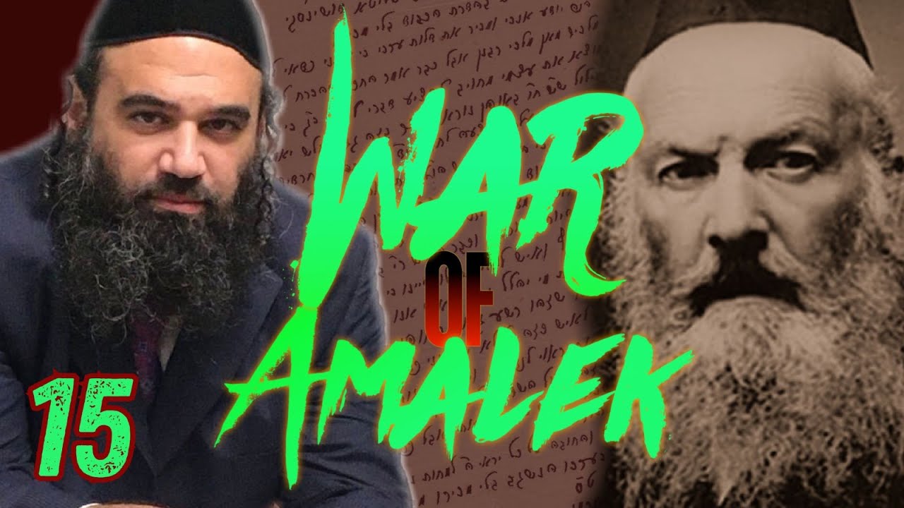 SATAN'S Mitzvah - WAR OF AMALEK (15)