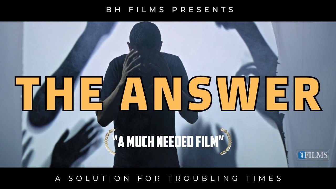 THE ANSWER: A Solution For Troubling Times (BH FILMS)