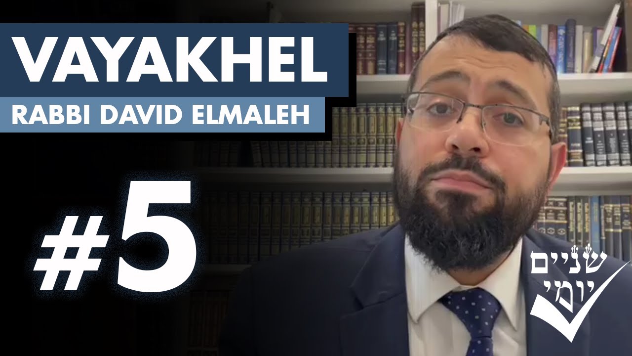 Shnayim Yomi - Vayakhel - Chamishi - #5